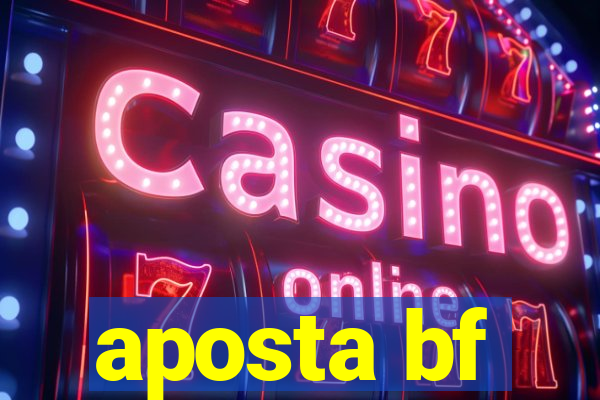 aposta bf